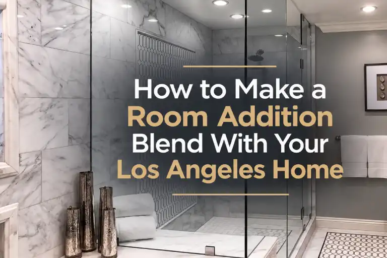 How to Make a Room Addition Blend With Your Los Angeles Home (1)